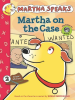 Martha_on_the_Case