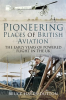 Pioneering_Places_of_British_Aviation