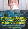 What_Are_Germs_and_Why_Do_They_Make_You_Sick_