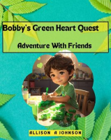 Bobby_s_Green_Heart_Quest_Adventure_With_Friends