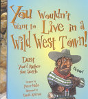 You_wouldn_t_want_to_live_in_a_Wild_West_town_