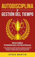 Autodisciplina_Y_Gesti__n_Del_Tiempo__Descubra_Poderosas_Estrategias_Para_Aumentar_La_Productivida