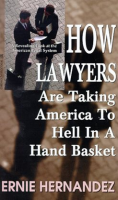 How_Lawyers_Are_Taking_America_to_Hell_in_a_Hand_Basket