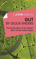 A_Joosr_Guide_to____Gut_by_Giulia_Enders