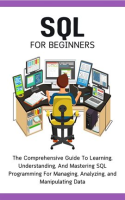 SQL_for_Beginners__The_Comprehensive_Guide_to_Learning__Understanding__and_Mastering_SQL_Programming