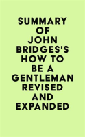 Summary_of_John_Bridges_s_How_to_Be_a_Gentleman_Revised_and_Expanded