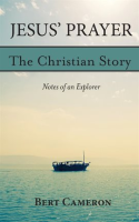 Jesus__Prayer__The_Christian_Story-Notes_of_an_Explorer
