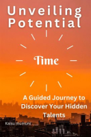 Unveiling_Potential__A_Guided_Journey_to_Discover_Your_Hidden_Talents