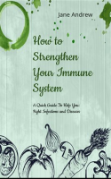 How_to_Strengthen_Your_Immune_System__A_Quick_Guide_to_Fight_Infection_and_Diseases