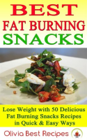Best_Fat_Burning_Snacks__Lose_Weight_With_50_Delicious_Fat_Burning_Snacks_Recipes_in_Quick___Easy