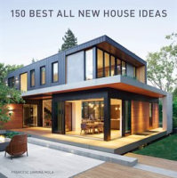 150_Best_All_New_House_Ideas