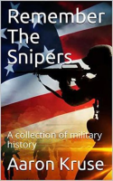 Remember_the_Snipers__A_Collection_of_Military_History
