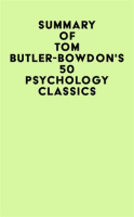 Summary_of_Tom_Butler-Bowdon_s_50_Psychology_Classics