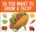 So_you_want_to_grow_a_taco_