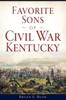 Favorite_Sons_of_Civil_War_Kentucky