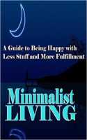 Minimalist_Living__A_Guide_to_Being_Happy_With_Less_Stuff_and_More_Fulfillment