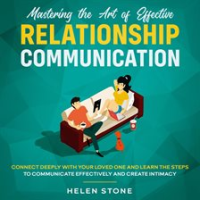 Mastering_the_Art_of_Effective_Relationship_Communication__Connect_Deeply_with_Your_Loved_One_and
