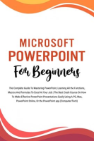 Microsoft_Powerpoint_for_Beginners__The_Complete_Guide_to_Mastering_Powerpoint__Learning_All_the
