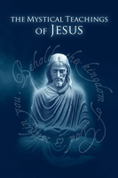 The_Mystical_Teachings_of_Jesus