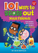 101_ways_to_gross_out_your_friends