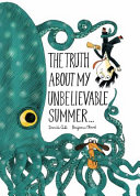The_Truth_About_My_Unbelievable_Summer