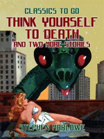 Think_Yourself_to_Death_and_Two_More_Stories