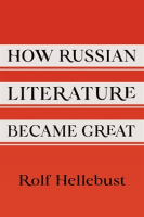 How_Russian_Literature_Became_Great