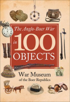 The_Anglo-Boer_War_in_100_Objects