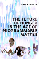 The_Future_of_Hunger_in_the_Age_of_Programmable_Matter