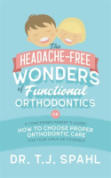 The_Headache-Free_Wonders_of_Functional_Orthodontics__A_Concerned_Parent_s_Guide