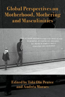 Global_Perspectives_on_Motherhood__Mothering_and_Masculinities