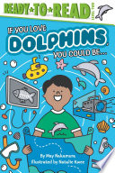 If_you_love_dolphins__you_could_be