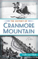 The_History_Of_Cranmore_Mountain