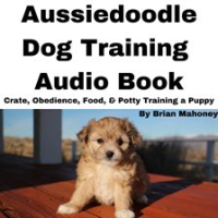Aussiedoodle_Dog_Training_Audio_Book