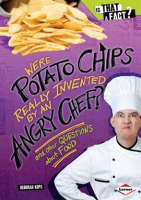 Were_Potato_Chips_Really_Invented_by_an_Angry_Chef_