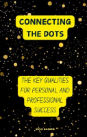 Connecting_the_Dots__The_Key_Qualities_for_Personal_and_Professional_Success