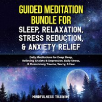 Guided_Meditation_Bundle_for_Sleep__Relaxation__Stress_Reduction____Anxiety_Relief