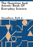 The_question_and_answer_book_of_everyday_science
