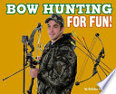 Bowhunting_for_fun_