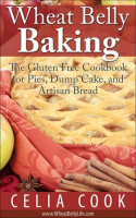 Wheat_Belly_Baking__The_Gluten_Free_Cookbook_for_Pies__Dump_Cake__and_Artisan_Bread