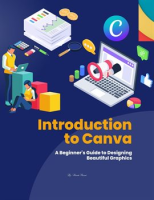 Introduction_to_Canva___A_Beginner_s_Guide_to_Designing_Beautiful_Graphics