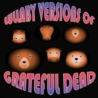 Lullaby_Versions_of_Grateful_Dead