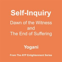 Self-Inquiry_-_Dawn_of_the_Witness_and_the_End_of_Suffering