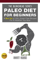Paleo_Diet_For_Beginners__A_Box_Set_of_100__Gluten_Free_Recipes_For_A_Healthier_You_Now_