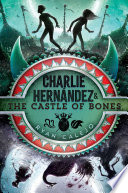 Charlie_Hern__dez___the_Castle_of_Bones