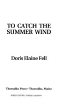 To catch the summer wind