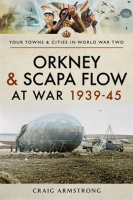 Orkney_and_Scapa_Flow_at_War_1939___45
