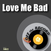 Love_Me_Bad__-_Single