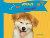 The_Puppies_Behavior__How_to_Explain_Quickly_and_in_a_Fun_Way_to_a_Child_the_Behavior_of_a_Puppy