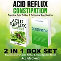 Acid_Reflux__Constipation__Treating_Acid_Reflux___Relieving_Constipation__2_in_1_Box_Set__Treatme